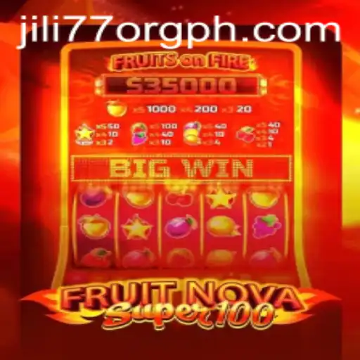 Exploring the Exciting World of FruitNovaSuper100 and Jili77 Org Ph